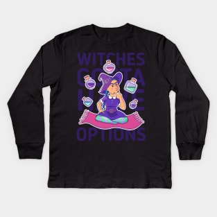 Witches gotta have options dark Kids Long Sleeve T-Shirt